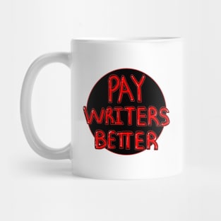 Pay Writers Better WGA Strike Mug